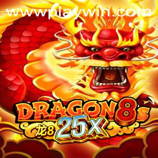 Unveiling the Thrilling World of Dragon8s25x: Your Guide to PLAYWIN